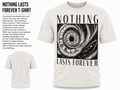 Nothing Lasts Forever Cosmic Clock Graphic T-Shirt | Philosophical Streetwear Tee