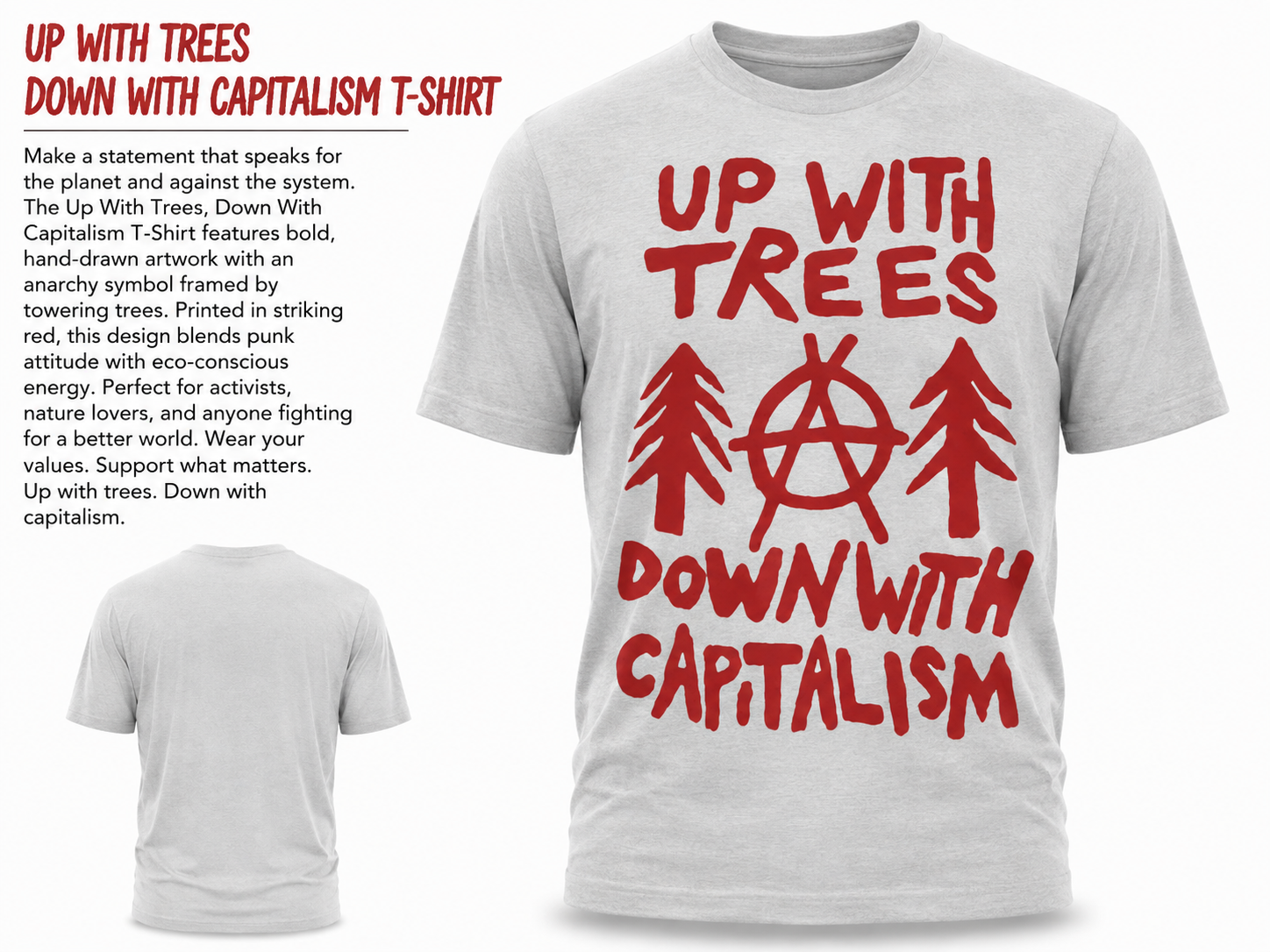 Up With Trees, Down With Capitalism Graphic T-Shirt | Eco Punk Streetwear Tee