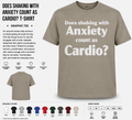 Does Shaking With Anxiety Count as Cardio graphic T-shirt product mockup