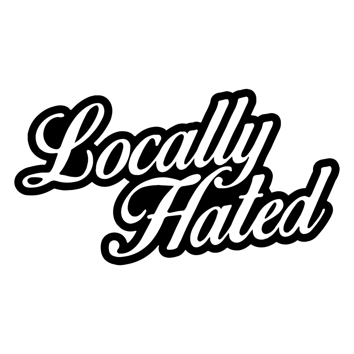Design reference artwork — T-shirt mockup pending: Locally Hated, Apparently