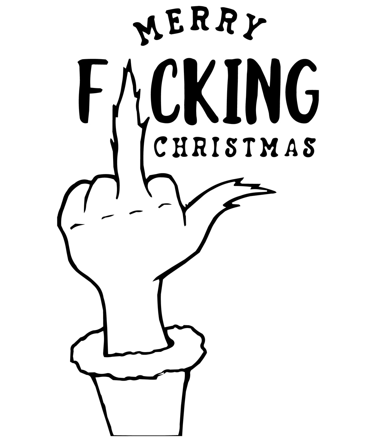 Design reference artwork — T-shirt mockup pending: Merry Fucking Christmas, There I Said It
